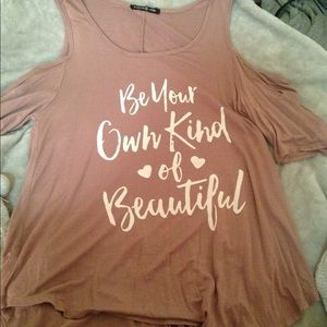 Be your own kind of beautiful shirt
